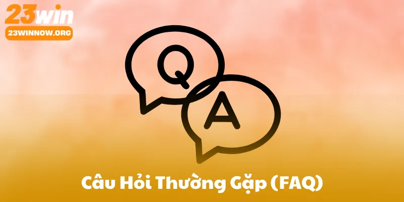 Câu Hỏi Thường Gặp (FAQ)