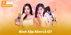 Binh Xập Xám Là Gì?