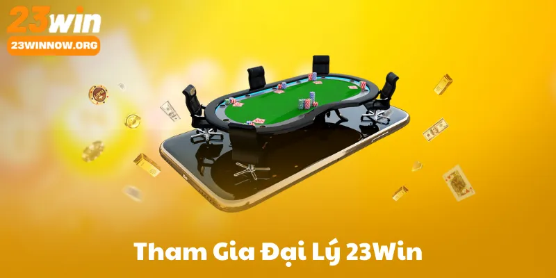 Cách Làm Đại Lý 23Win: Hướng Dẫn Từng Bước
