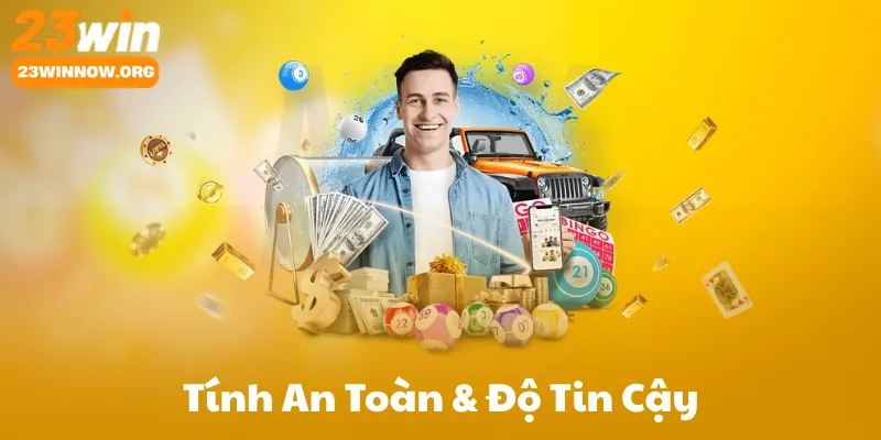 Tính An Toàn & Độ Tin Cậy