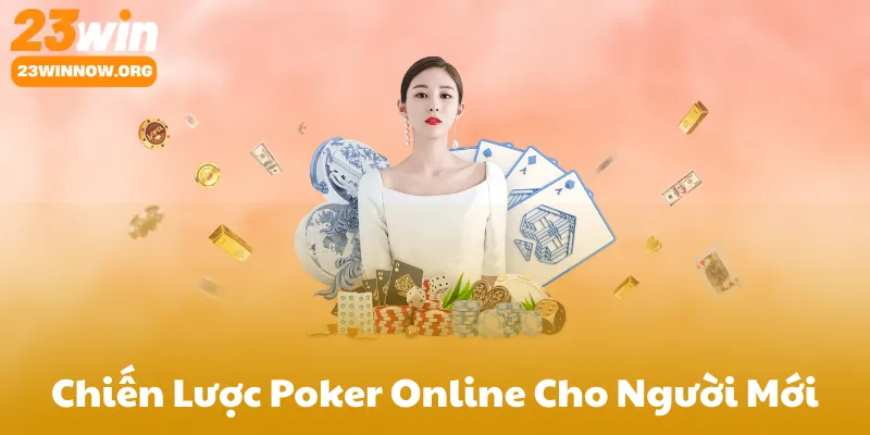 Chiến Lược Poker Online Cho Người Mới
