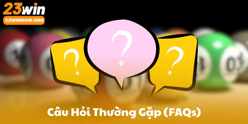 Câu Hỏi Thường Gặp (FAQs)