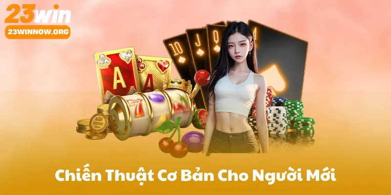 Chiến Thuật Cơ Bản Cho Người Mới