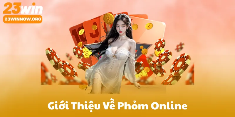 Giới Thiệu Về Phỏm Online Tại 23Win