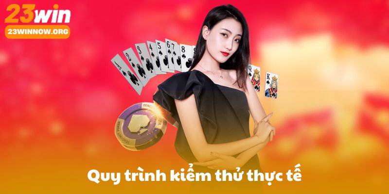 Quy trình kiểm thử thực tế: Tạo tài khoản, nạp, chơi, rút, khiếu nại, đóng tài khoản