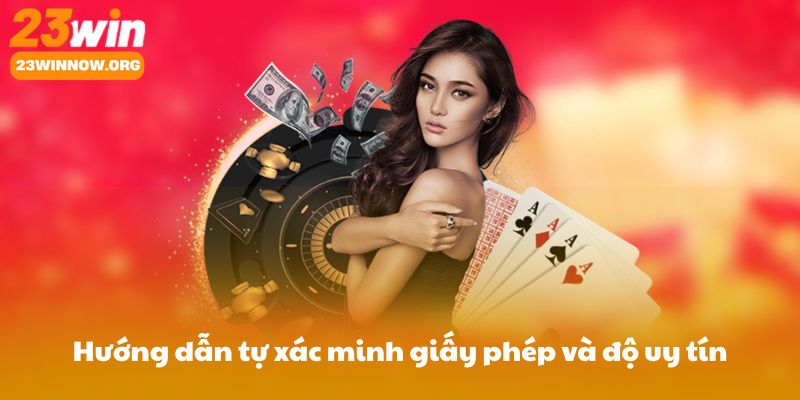 Hướng dẫn tự xác minh giấy phép và độ uy tín (tra cứu số giấy phép, công cụ, ledger kiểm toán)