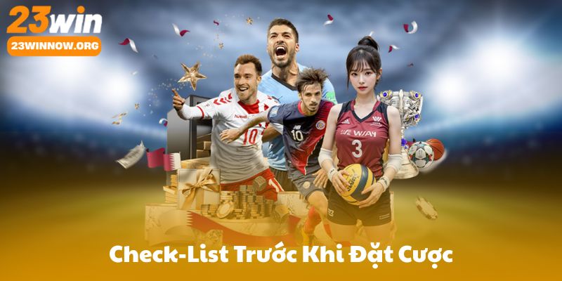 Check-List Trước Khi Đặt Cược: Dữ Liệu, Line, Tin Đội Bóng, Kịch Bản Trận